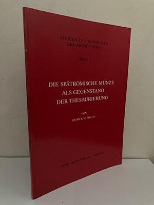 Die spätrömische Münze als Gegenstand der Thesaurierung