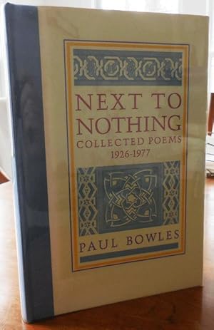 Image du vendeur pour Next To Nothing (Signed); Collected Poems 1926 - 1977 mis en vente par Derringer Books, Member ABAA