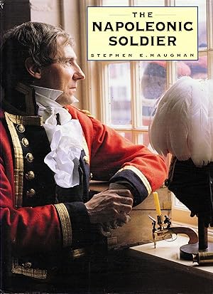 Seller image for The Napoleonic Soldier for sale by Newbury Books