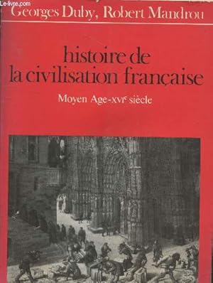 Bild des Verkufers fr Histoire de la civilisation franaise : Moyen-Age - XVIe sicle (Collection "U") zum Verkauf von Le-Livre