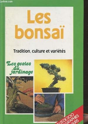 Seller image for Les Bonsa : Tradition, culture et varits (Collection "Les gestes du jardinage") for sale by Le-Livre