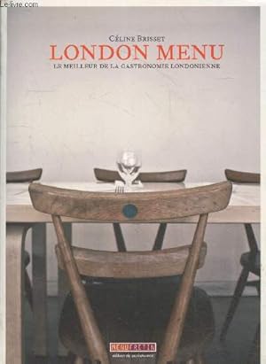 Seller image for London Menu : Le meilleur de la gastronomie londonienne for sale by Le-Livre