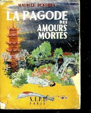 Seller image for La pagode des amours mortes for sale by Le-Livre