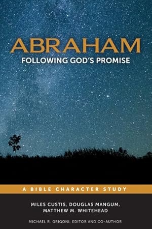 Bild des Verkufers fr Abraham : Following God's Promise zum Verkauf von GreatBookPrices