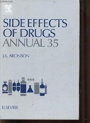 Image du vendeur pour Side effects of drugs annual 35 - a worldwide yearly survey of new data in adverse drug reactions and interactions. mis en vente par Le-Livre