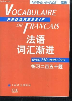 Image du vendeur pour Vocabulaire Progressif du Franais- Niveau avanc - edition chinoise- avec 250 exercices mis en vente par Le-Livre