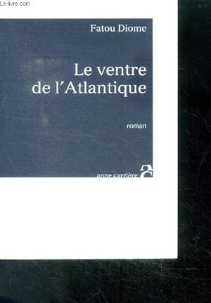 Image du vendeur pour Le ventre de l'atlantique - roman mis en vente par Le-Livre