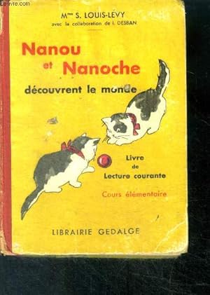 Bild des Verkufers fr Nanou et nanoche decouvrent le monde - cours elementaire, livre de lecture courante - 9e edition zum Verkauf von Le-Livre