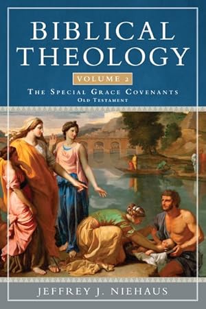 Seller image for Biblical Theology : The Special Grace Covenants Old Testament for sale by GreatBookPrices