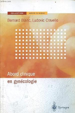 Image du vendeur pour Abord clinique en gyncologie - Collection abord clinique. mis en vente par Le-Livre