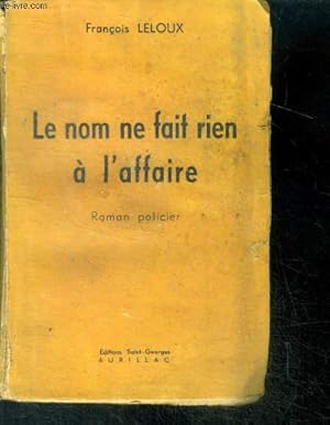 Seller image for Le nom ne fait rien a l'affaire - roman policier for sale by Le-Livre