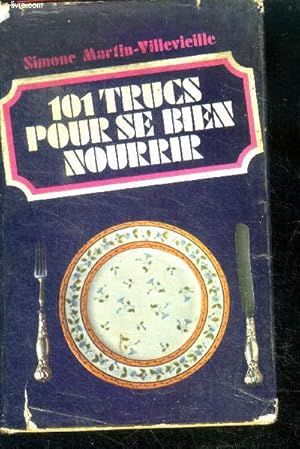 Seller image for 101 trucs pour se bien nourrir for sale by Le-Livre