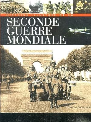 Bild des Verkufers fr Histoire illustre de la Seconde Guerre mondiale zum Verkauf von Le-Livre