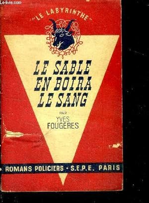 Bild des Verkufers fr Le sable en boira le sang zum Verkauf von Le-Livre