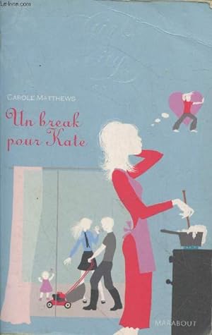 Imagen del vendedor de Un break pour Kate a la venta por Le-Livre