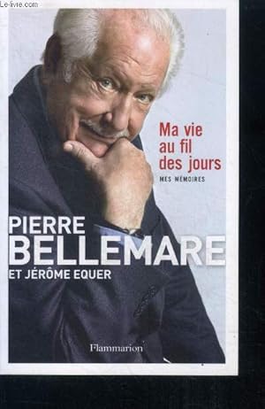 Bild des Verkufers fr Ma vie au fil des jours - mes memoires zum Verkauf von Le-Livre