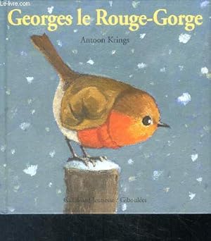 Imagen del vendedor de Georges le Rouge-gorge - collection drles de petites btes n28 a la venta por Le-Livre