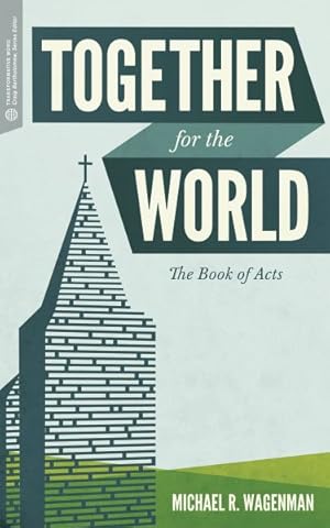 Imagen del vendedor de Together for the World : The Book of Acts a la venta por GreatBookPrices