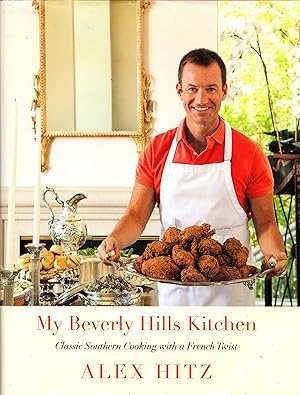 Seller image for My Beverly Hills Kitchen: Classic Southern Cooking with a French Twist for sale by Newbury Books