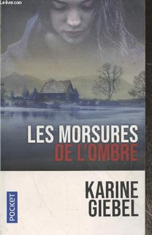 Bild des Verkufers fr Les morsures de l'ombre (Collection "Thriller") zum Verkauf von Le-Livre