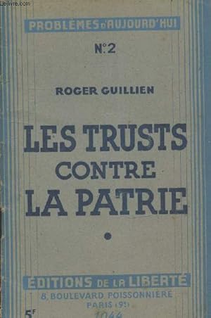 Bild des Verkufers fr Les trusts contre la patrie (Collection "Problmes d'aujourd'hui" n2) zum Verkauf von Le-Livre