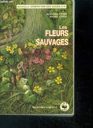 Immagine del venditore per Les fleurs sauvages - nouvelle generation des guides d.n. venduto da Le-Livre