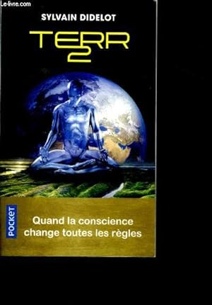 Seller image for Terr2 - Quand la conscience change toutes les regles for sale by Le-Livre