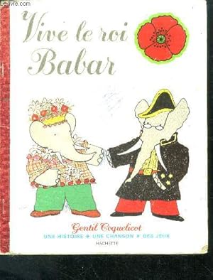 Image du vendeur pour Vive le roi babar- une histoire, une chanson, des jeux mis en vente par Le-Livre