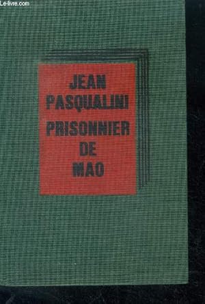 Seller image for Prisonnier de mao - sept ans dans un camp de travail en chine + coupure de presse "un ouvrier chinois parle, bao lin " for sale by Le-Livre