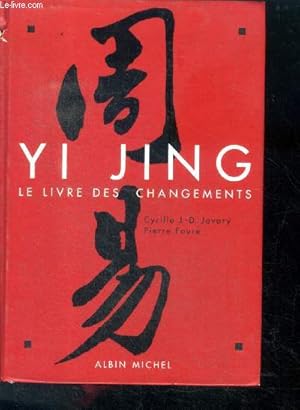 Image du vendeur pour Yi Jing Le Livre Des Changements mis en vente par Le-Livre