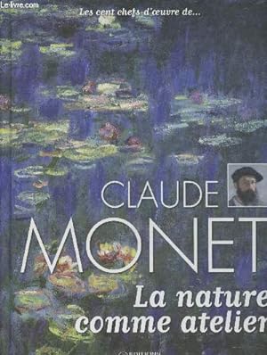 Image du vendeur pour Les cent chefs-d'oeuvre de. Claude Monet mis en vente par Le-Livre