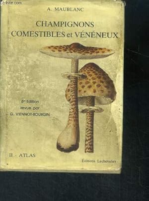 Imagen del vendedor de Les Champignons comestibles et veneneux - Tome II : atlas (226 planches) - 6e edition 1971 a la venta por Le-Livre