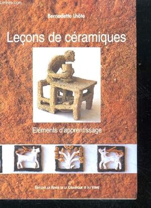 Image du vendeur pour Lecons de ceramiques - Elements d'apprentissage mis en vente par Le-Livre