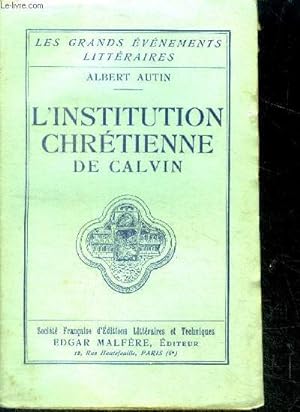 Bild des Verkufers fr L'institution chretienne de calvin- Collection Les grands vnements littraires zum Verkauf von Le-Livre