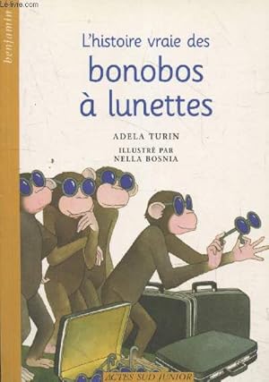 Seller image for L'histoire vraie des bonobos  lunettes (Collection "Benjamin") for sale by Le-Livre