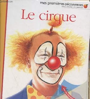 Bild des Verkufers fr Le cirque (Collection "Mes premires dcouvertes n13") zum Verkauf von Le-Livre