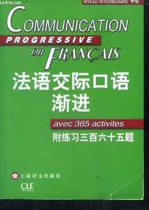 Imagen del vendedor de Communication progressive du francais, avec 365 activites - niveau intermediaire + 1 CD - edition chinoise. a la venta por Le-Livre