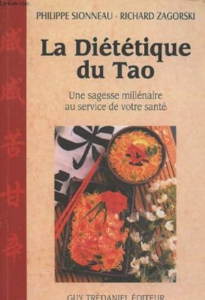 Bild des Verkufers fr La dittique du Tao : Une sagesse millnaire au service de votre sant. zum Verkauf von Le-Livre