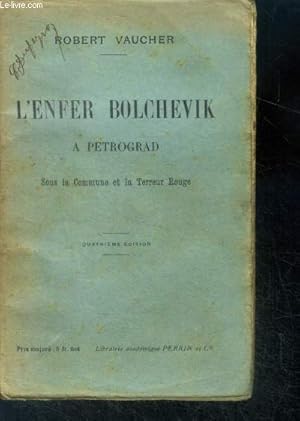 Seller image for L'enfer bolchevik a petrograd, sous la commune et la terreur rouge - 4e edition for sale by Le-Livre