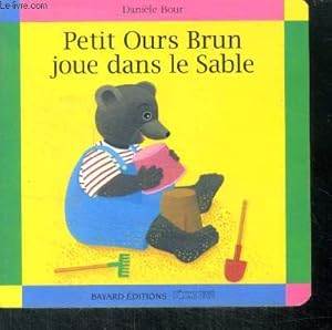 Image du vendeur pour Petit Ours brun joue dans le sable mis en vente par Le-Livre