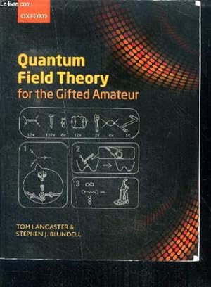 Image du vendeur pour Quantum Field Theory for the Gifted Amateur mis en vente par Le-Livre