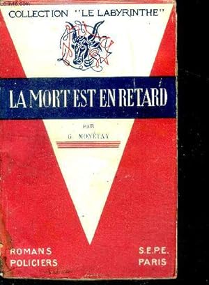 Bild des Verkufers fr La mort est en retard zum Verkauf von Le-Livre