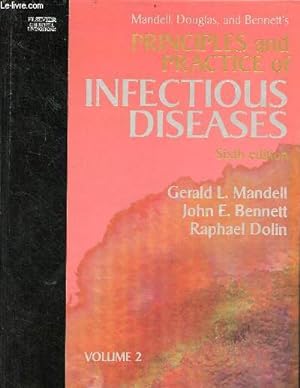 Imagen del vendedor de Mandell, Douglas and Bennett's principles and practice of infectious diseases - Volume 2 - sixth edition. a la venta por Le-Livre