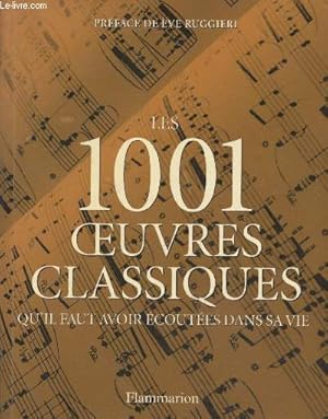 Seller image for Les 1001 oeuvres classiques qu'il faut avoir coutes dans sa vie for sale by Le-Livre