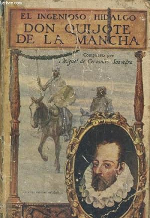 Imagen del vendedor de El ingenioso Hidalgo : Don quijote de la Mancha a la venta por Le-Livre