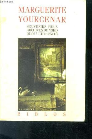 Bild des Verkufers fr Souvenirs pieux - archives du nord - quoi ? l'eternite - le labyrinthe du monde zum Verkauf von Le-Livre