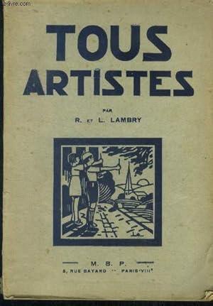 Seller image for Tous artistes - comment styliser, natures mortes, les octogones, l'aquarelle, l'harmonie, les paysages, comment reproduire ce que l'on voit, , perspective. for sale by Le-Livre