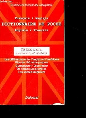 Image du vendeur pour Dictionnaire de poche anglais-franais - 25 000 Mots, Expressions Et Locutions- Les differences entre l'anglais et l'americain, plus de 150 noms propres, conjugaison, grammaire, nombreux exemples, verbes irreguliers mis en vente par Le-Livre