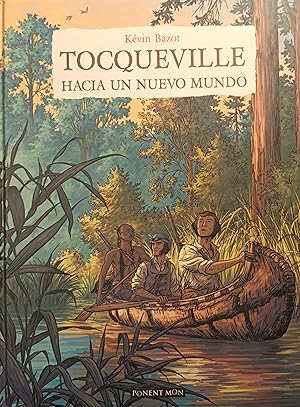 TOCQUEVILLE. Hacia un nuevo mundo.