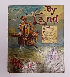 BY LAND AND WATER: A Trip Personally Conducted by McLoughlin Bros, Pictures by R. Andre. VINTAGE ...